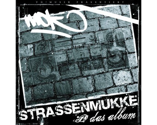 MOK - Strassenmukke