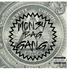 MON3Y BAG GANG - Annuit Coeptis