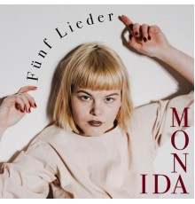 MONA IDA - 5 Lieder