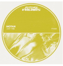 MOTAN - Just Vibe