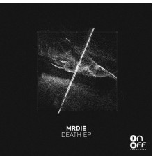 MRDIE - Death EP (Original Mix)