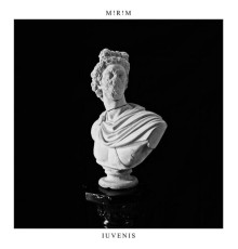 M!R!M - Iuvenis