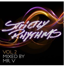 MR V - Strictly Rhythms, Vol. 2 (Mixed by Mr V)
