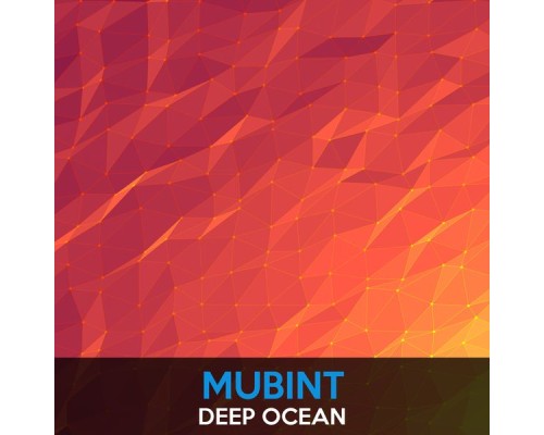 MUBiNT - Deep Ocean (Original Mix)