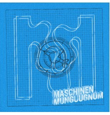 MUNGUUGNUM - Maschinen