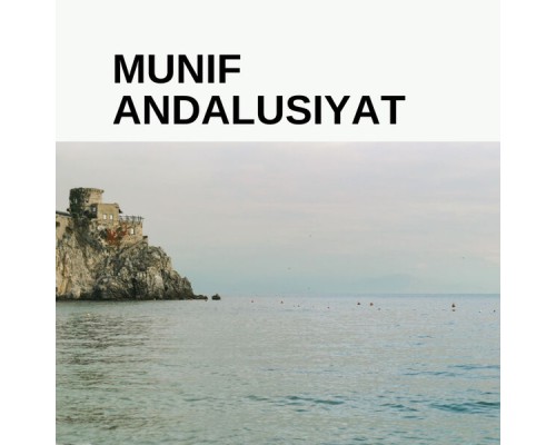 MUNIF - Andalusiyat