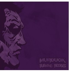 MURDUCK - Burning Bridges