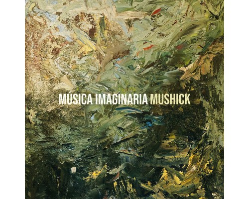 MUSHICK - Música Imaginaria