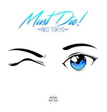 MUST DIE! - Neo Tokyo EP