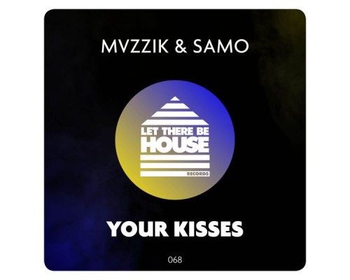 MVZZIK & Samo - Your Kisses