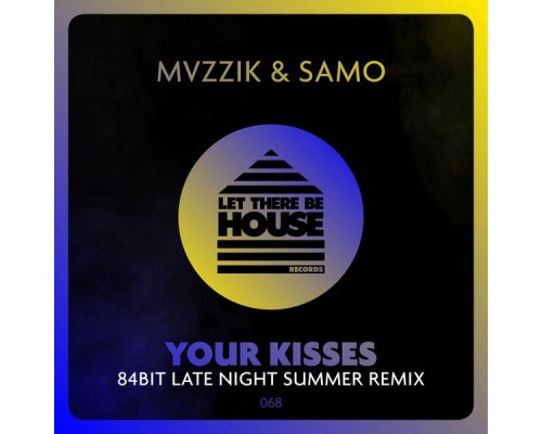 MVZZIK & Samo - Your Kisses