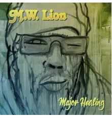 M.W. Lion - Major Healing