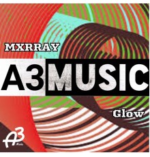 MXRRAY - Glow