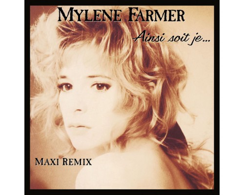 MYLENE FARMER - Ainsi soit je...