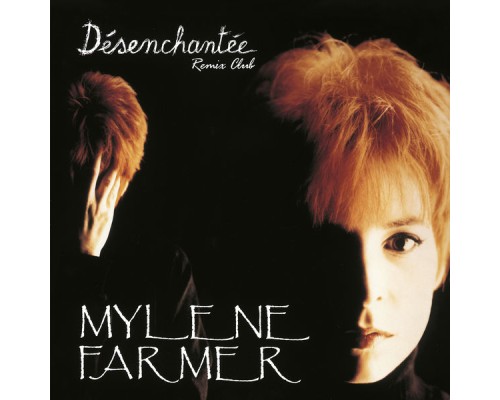 MYLENE FARMER - Désenchantée