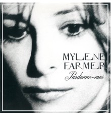 MYLENE FARMER - Pardonne-moi  (Remixes)