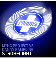 MYNC Project, Danny Rampling - Strobelight