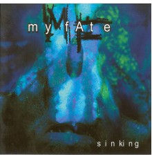 MY FATE - Sinking