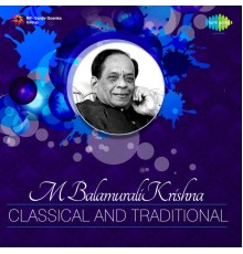 M. Balamuralikrishna - M. Balamuralikrishna