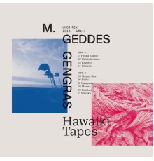 M. Geddes Gengras - Hawaiki Tapes