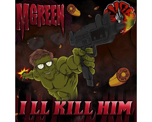 M Green - I Ll Kill Him M Green - I Ll Kill Him