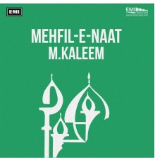 M. Kaleem - Mehfil-e-Naat