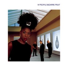 M People - Bizarre Fruit