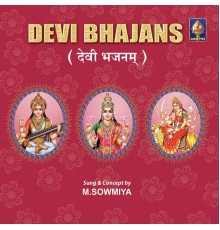 M. Sowmiya - Devi Bhajans