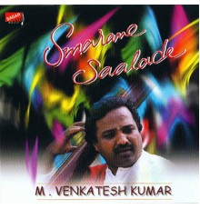 M. Venkateshkumar - Smarane Saalade