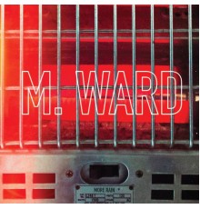 M. Ward - More Rain