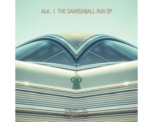 M.a. - The Cannonball Run EP