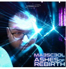 Ma3sc3ol - Ashes of Rebirth