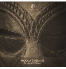 MaKaJa Gonzales - Running Wild (Album)