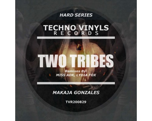 MaKaJa Gonzales - Two Tribes