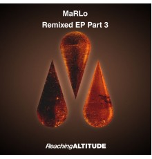 MaRLo - Remixed EP Part 3