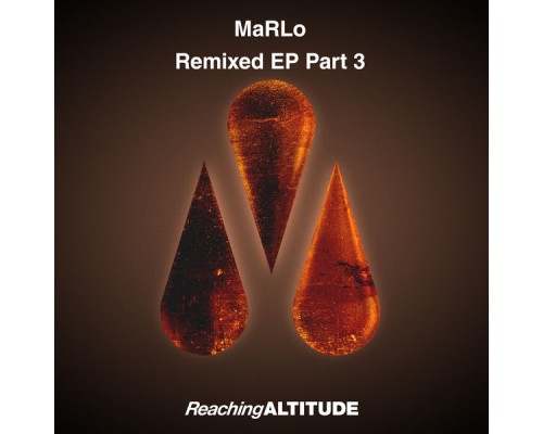 MaRLo - Remixed EP Part 3