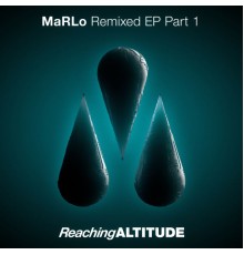 MaRLo - Remixed EP Part 1