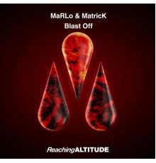MaRLo & MatricK - Blast Off