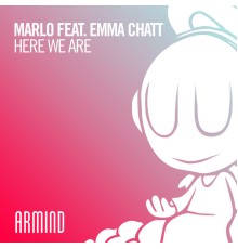 MaRLo feat. Emma Chatt - Here We Are