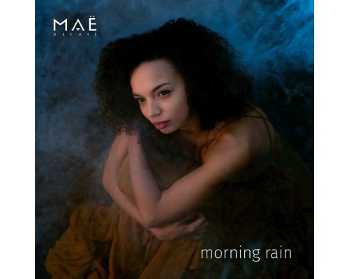 Maë Defays - Morning Rain