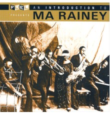 Ma Rainey - An Introduction To Ma Rainey