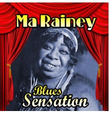 Ma Rainey - Blues Sensation