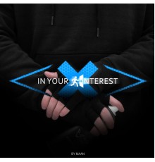 Maan - In Your Interest