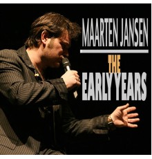 Maarten Jansen - The Early Years