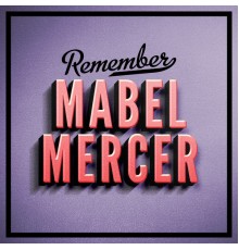 Mabel Mercer - Remember