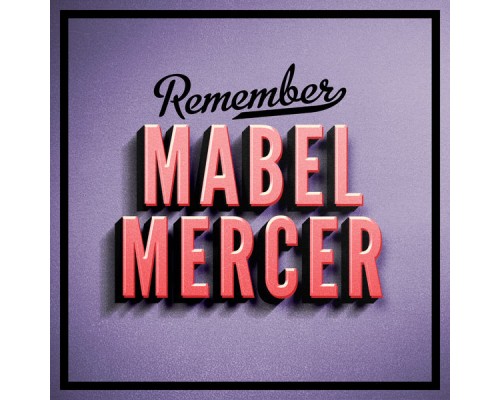 Mabel Mercer - Remember