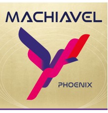 MacHiavel - Phoenix