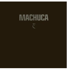 MacHuca - MacHuca Tercero