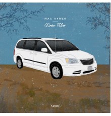 Mac Ayres - Drive Slow