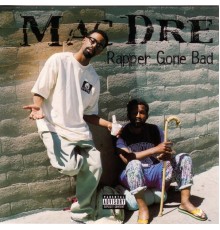 Mac Dre - Rapper Gone Bad